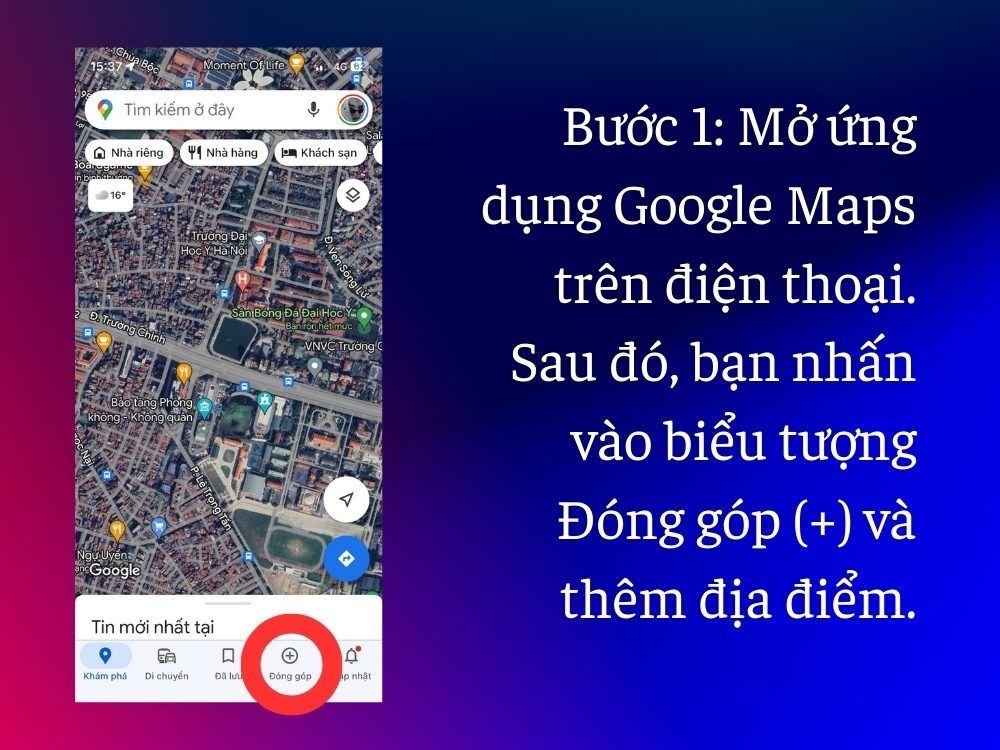 Bước 1 - Cách thêm địa điểm Google Map trên điện thoại