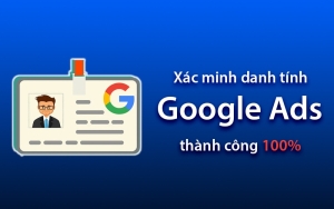 Xác minh danh tính tài khoản Google Ads