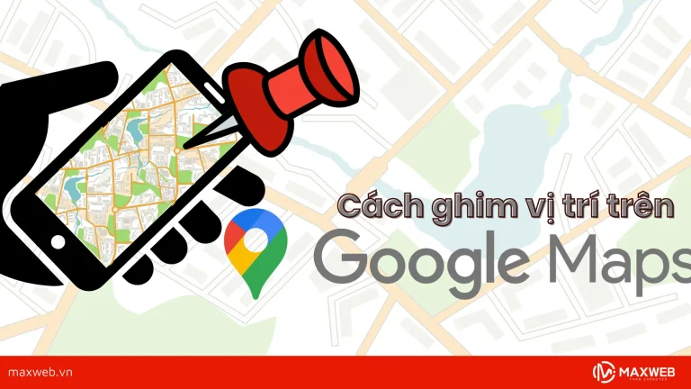 Cách ghim vị trí trên Google map