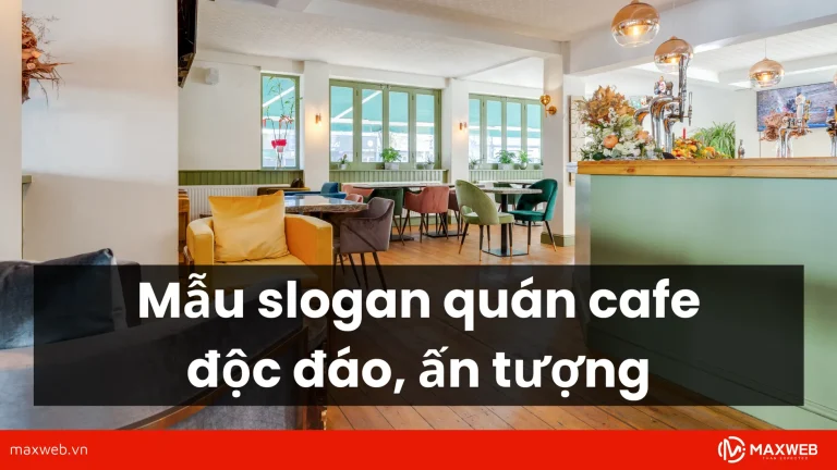 Mẫu slogan quán cafe độc đáo, ấn tượng