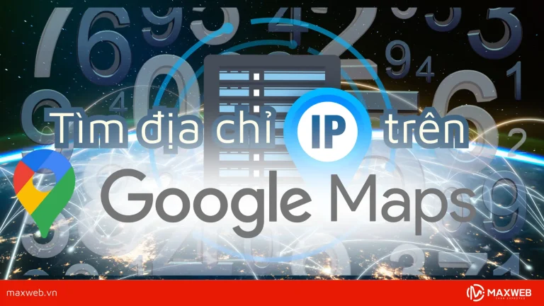 Tìm địa chỉ ip trên google map