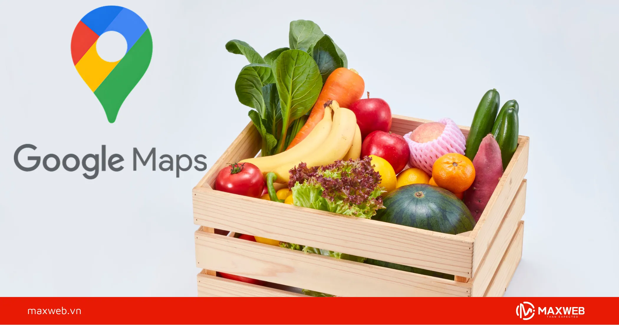 Quảng cáo rau sạch cùng dịch vụ Google Map