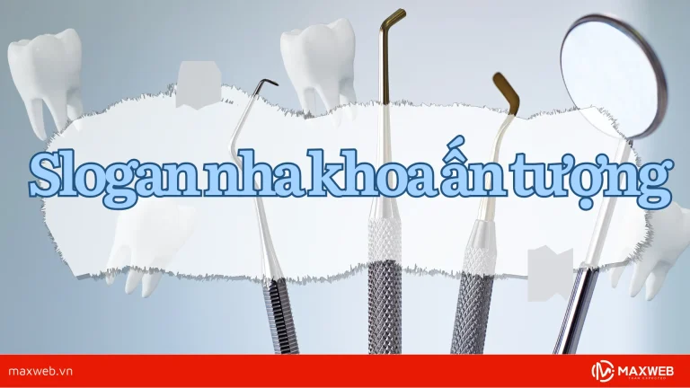 Những slogan nha khoa ấn tượng