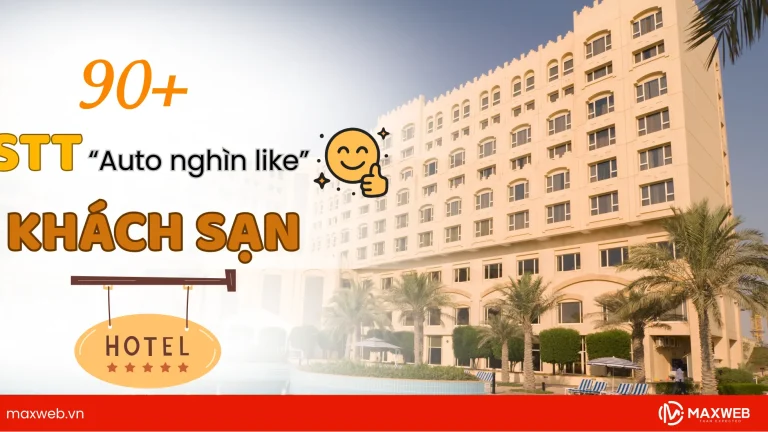 90+ STT cho khách sạn hay auto nghìn like