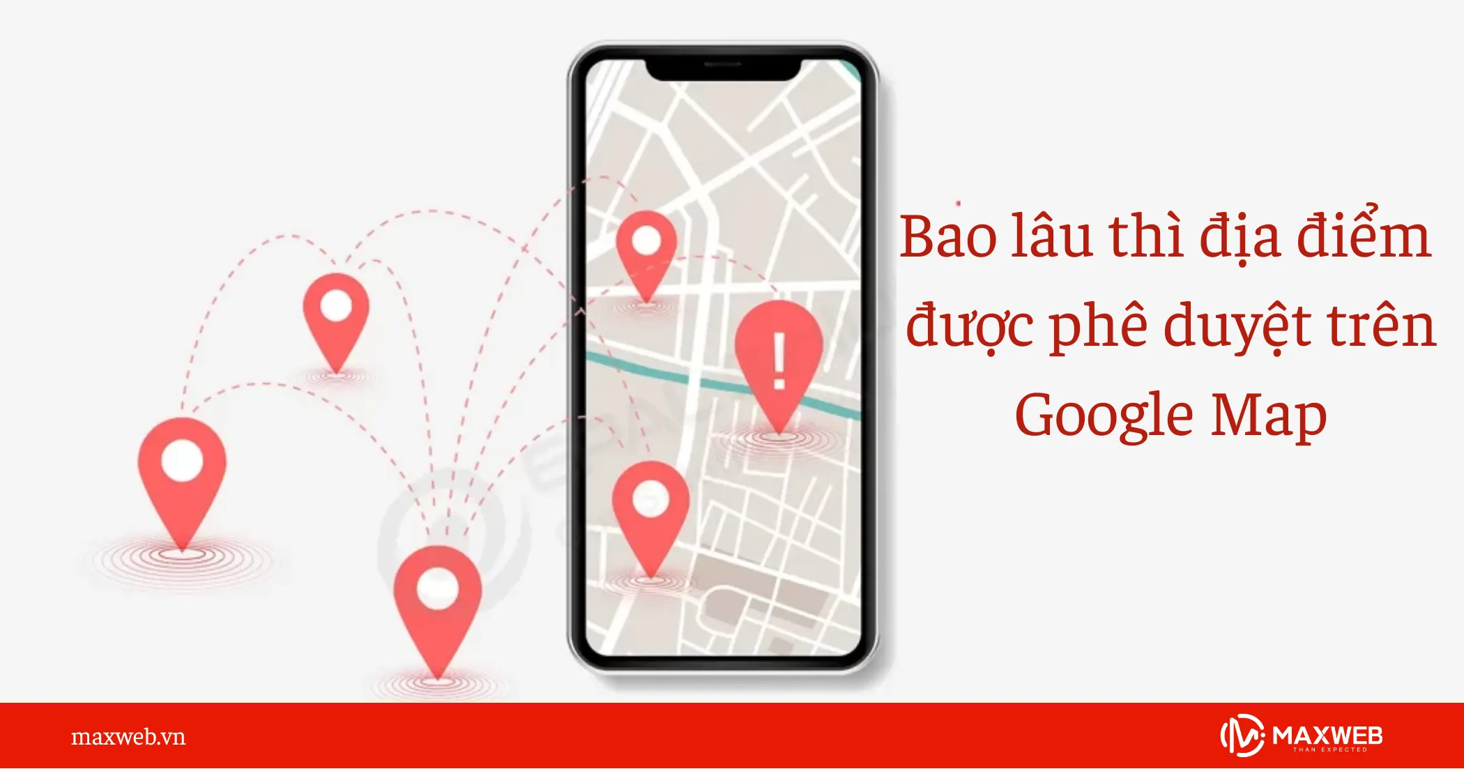 Bao lâu thì địa điểm được phê duyệt trên Google map