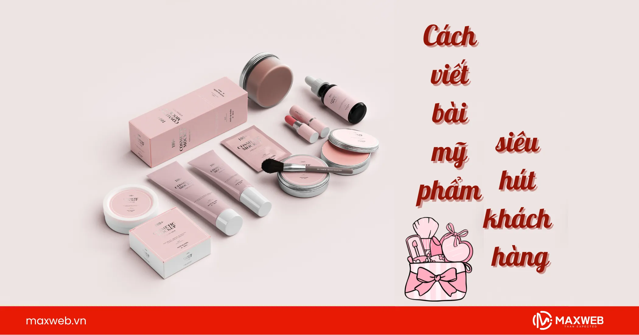 Cách viết bài quảng cáo mỹ phẩm siêu hút khách hàng