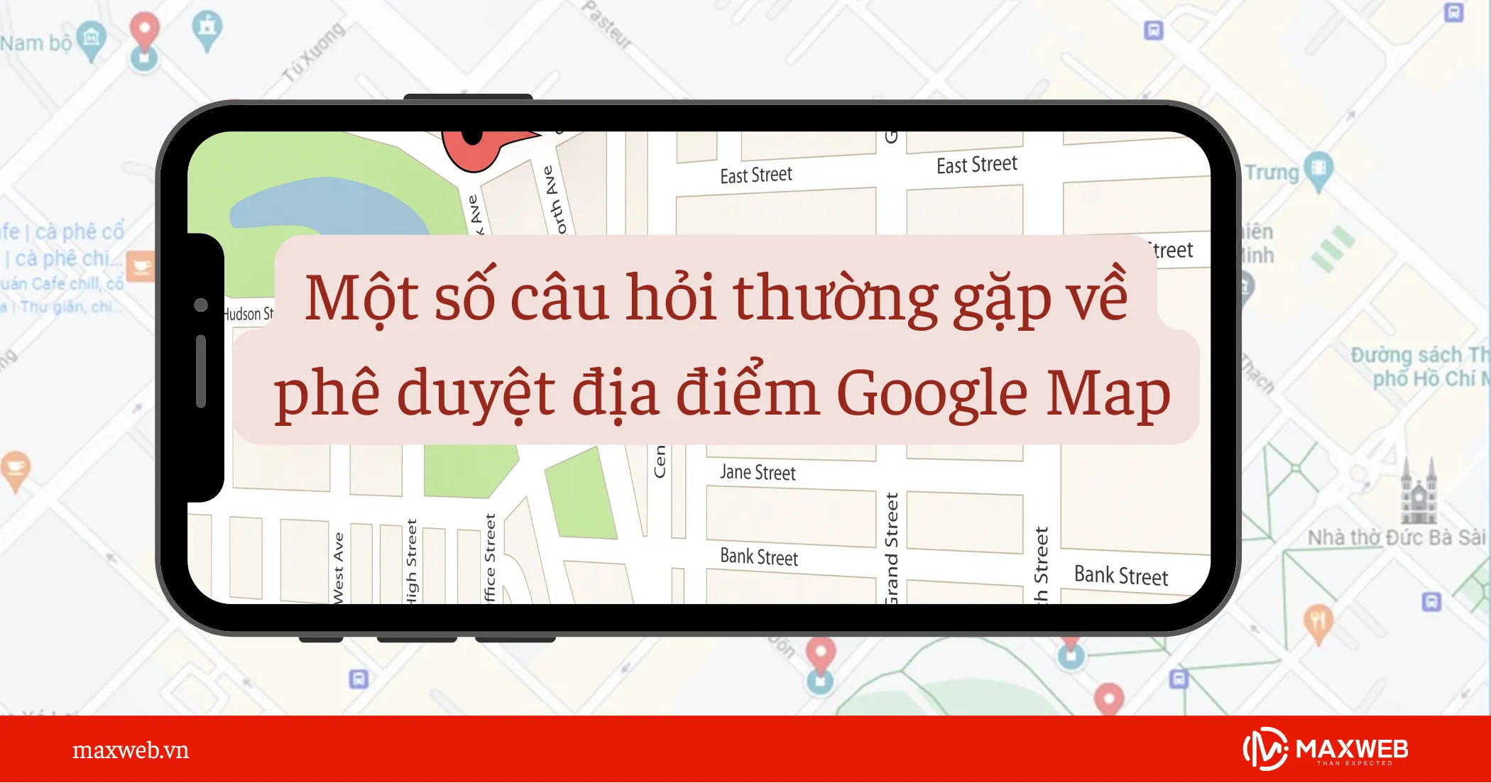 Những câu hỏi thường gặp về duyệt địa điểm Google Map