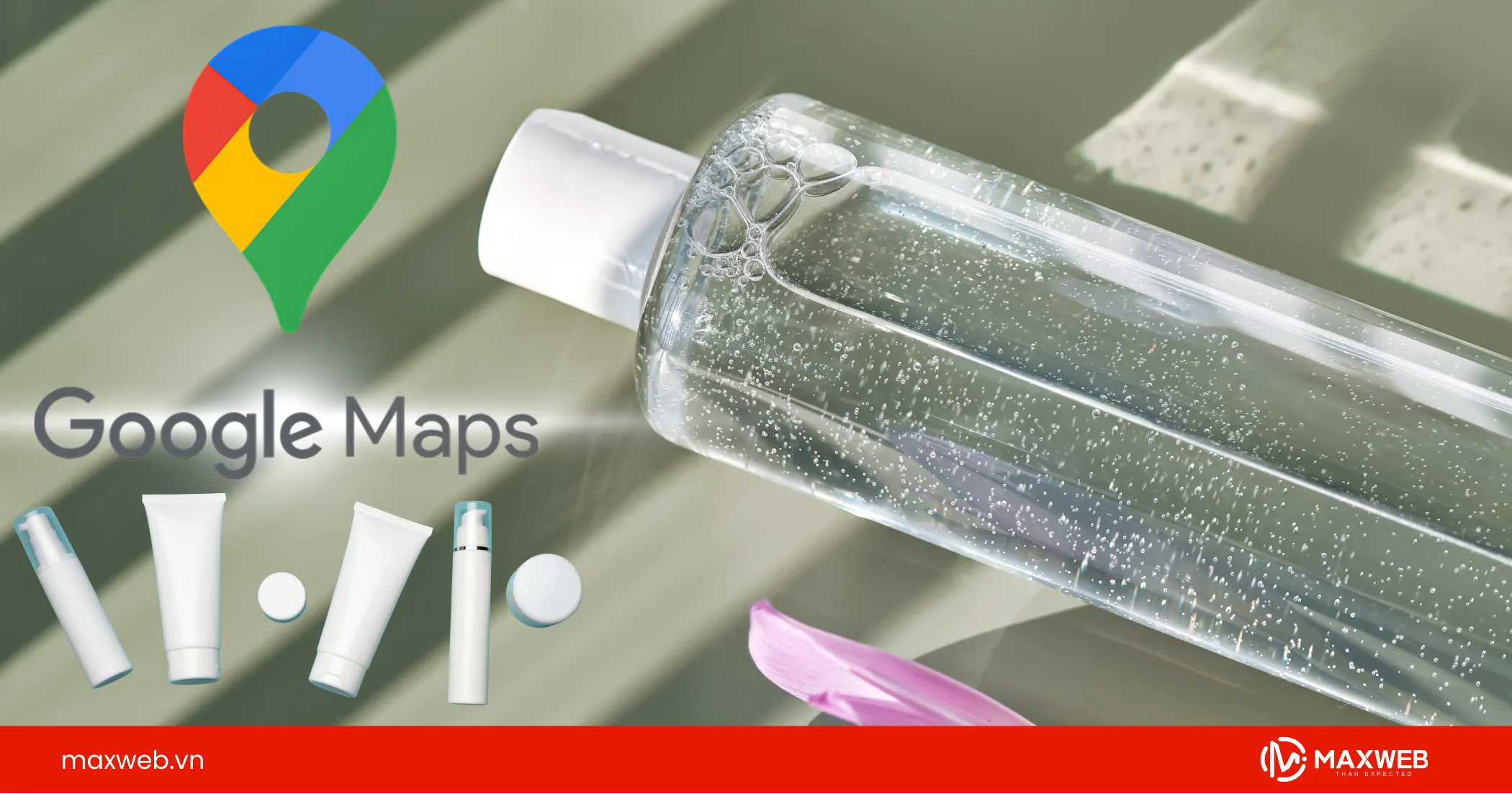Dịch vụ Google map kết hợp quảng cáo sữa rửa mặt
