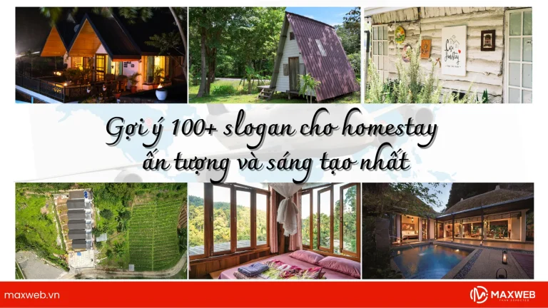 Gợi ý 100 slogan cho homestay ấn tượng, sáng tạo