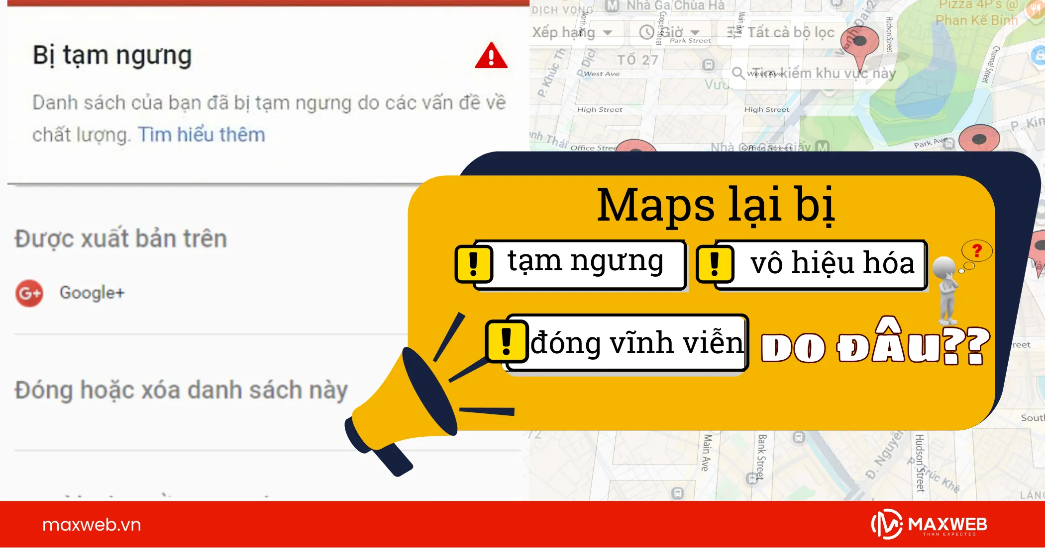Lí do Maps lại bị tạm ngưng, vô hiệu hóa, đóng vĩnh viễn