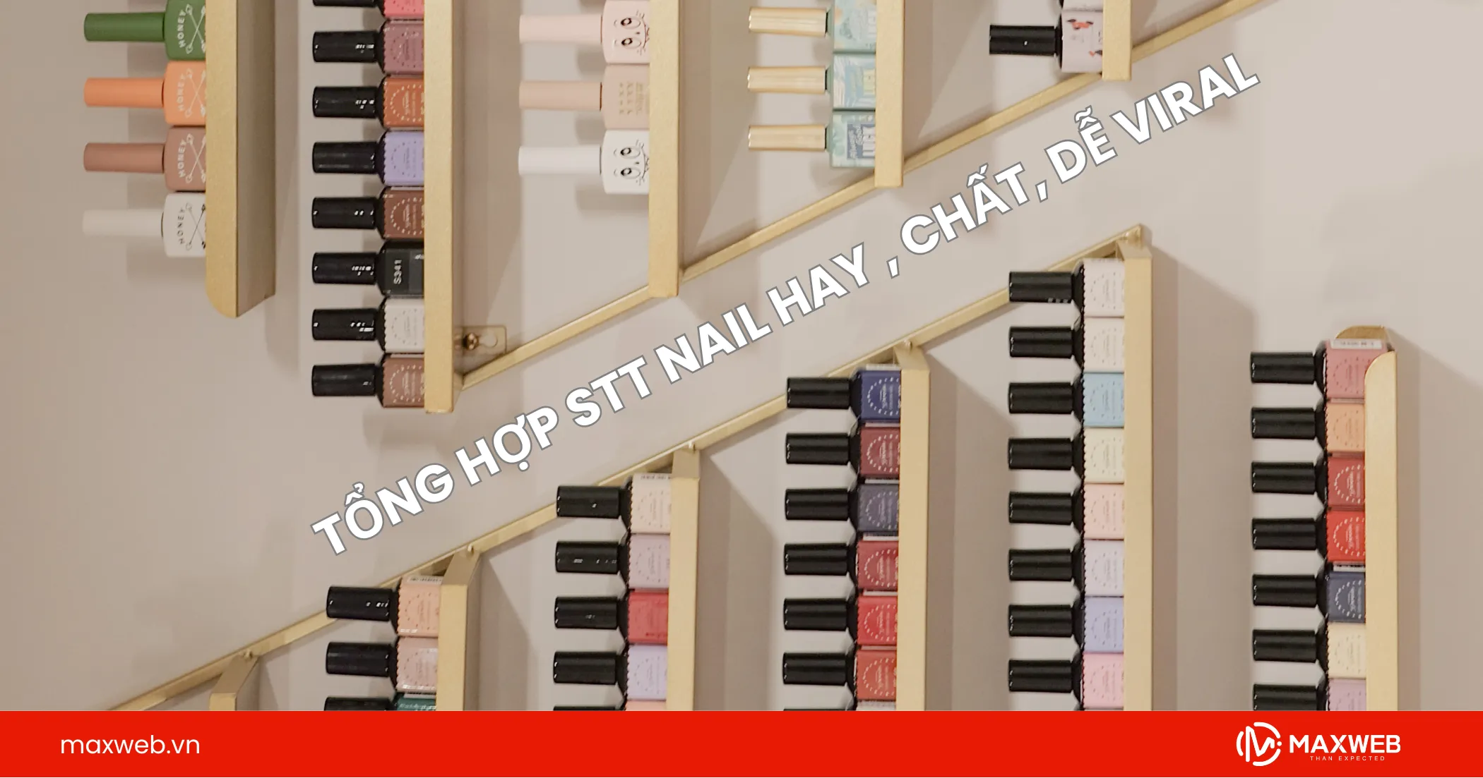 Tổng hợp những stt hay về nail dễ viral cho bạn