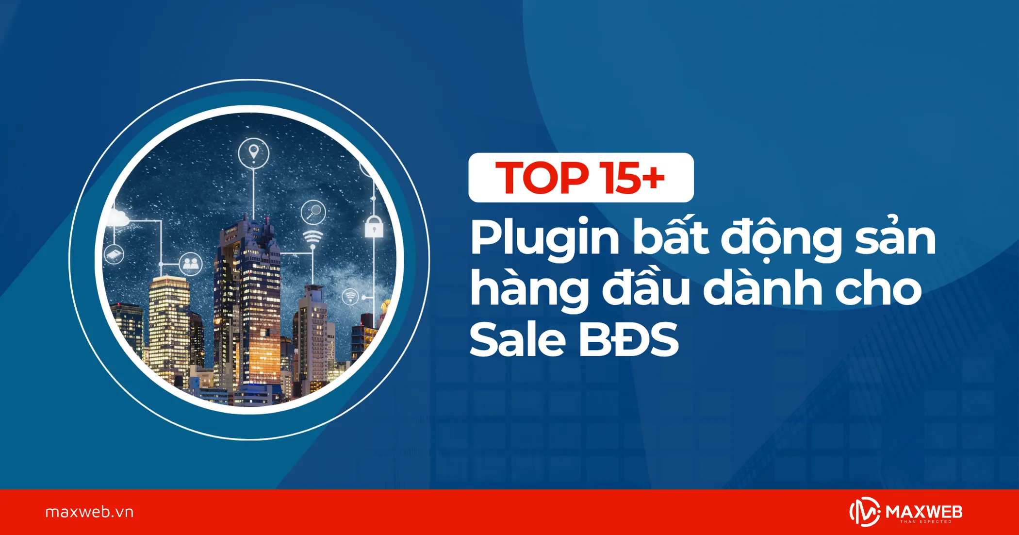 Top 15+ Plugin bất động sản hàng đầu dành cho Sale BĐS