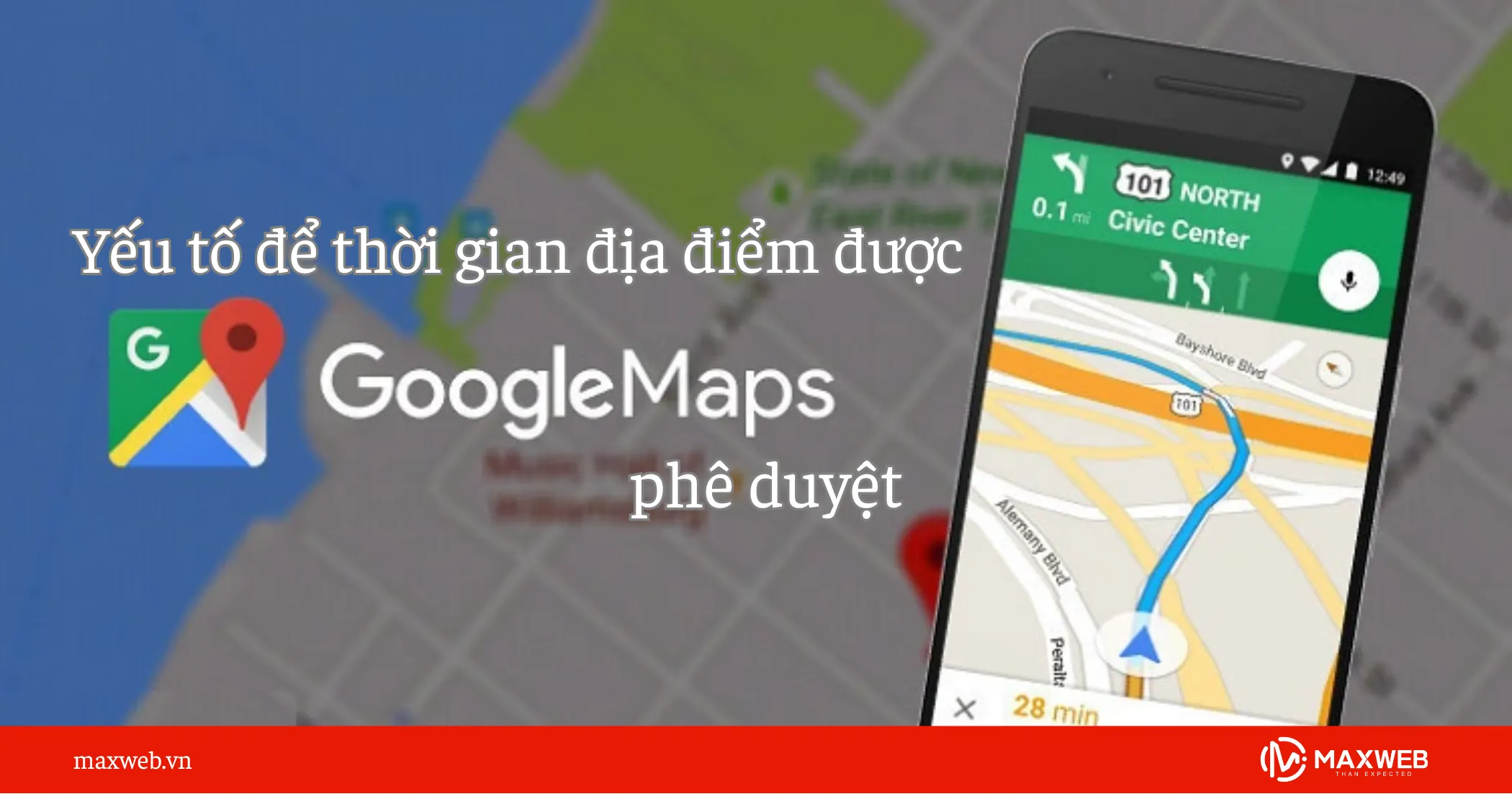 Yếu tố để xác định thời gian địa điểm được Google map phê duyệt