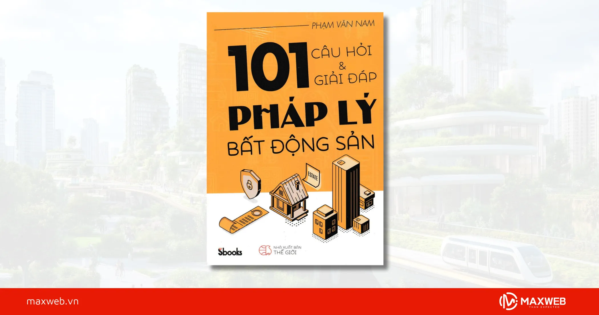 101 Câu hỏi & giải đáp pháp lý bất động sản – Phạm Văn Nam