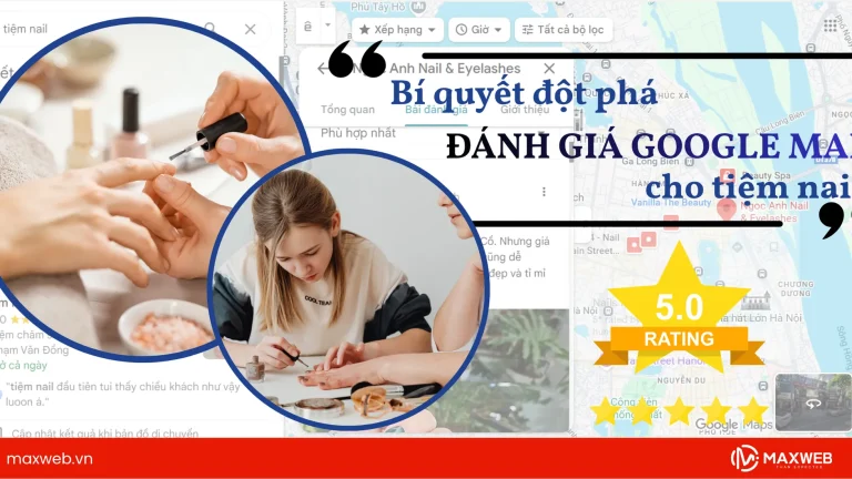 Bí quyết đột phá đánh giá Google Map cho tiệm Nail