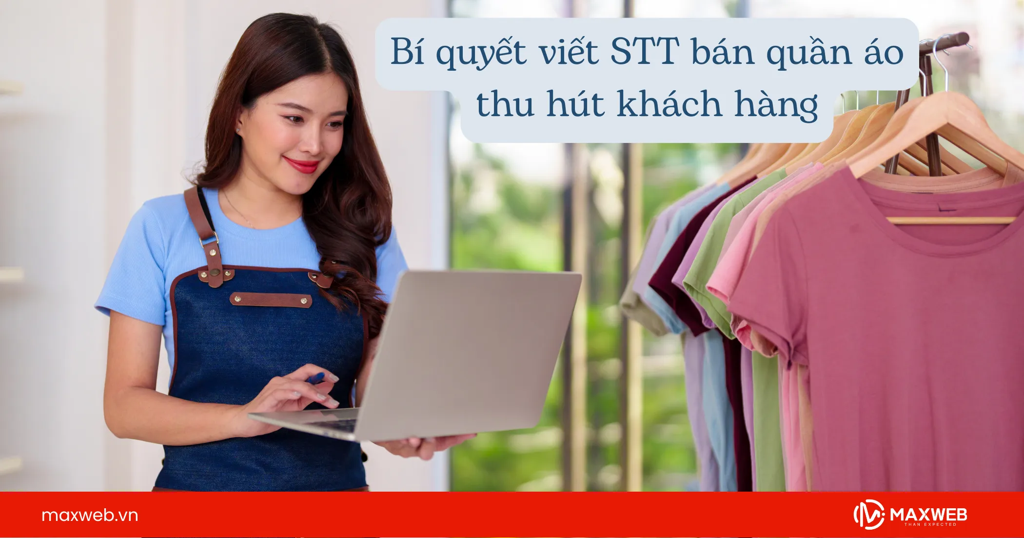 Bí quyết viết STT quần áo hay thu hút khách hàng