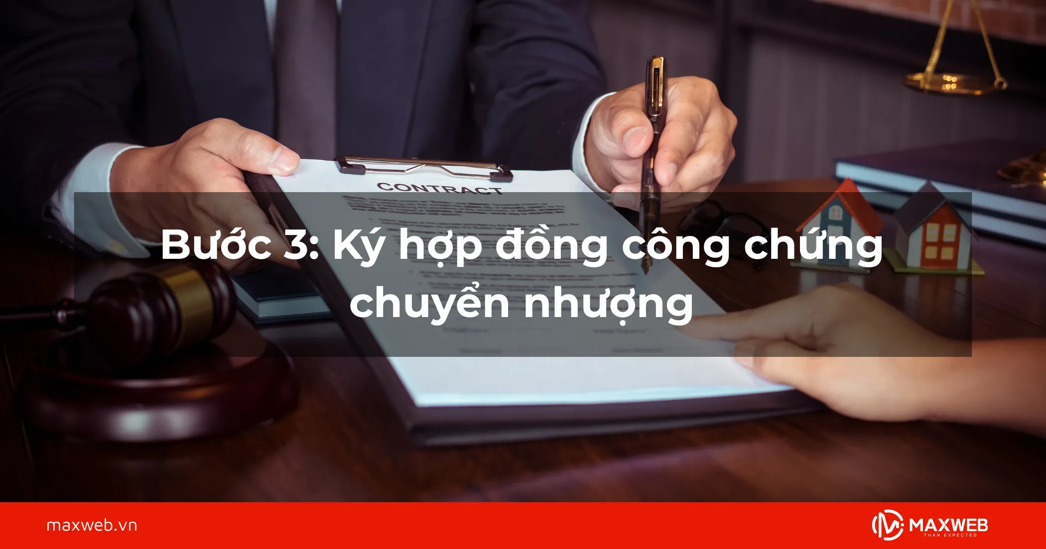 Bước 3: Ký hợp đồng công chứng chuyển nhượng