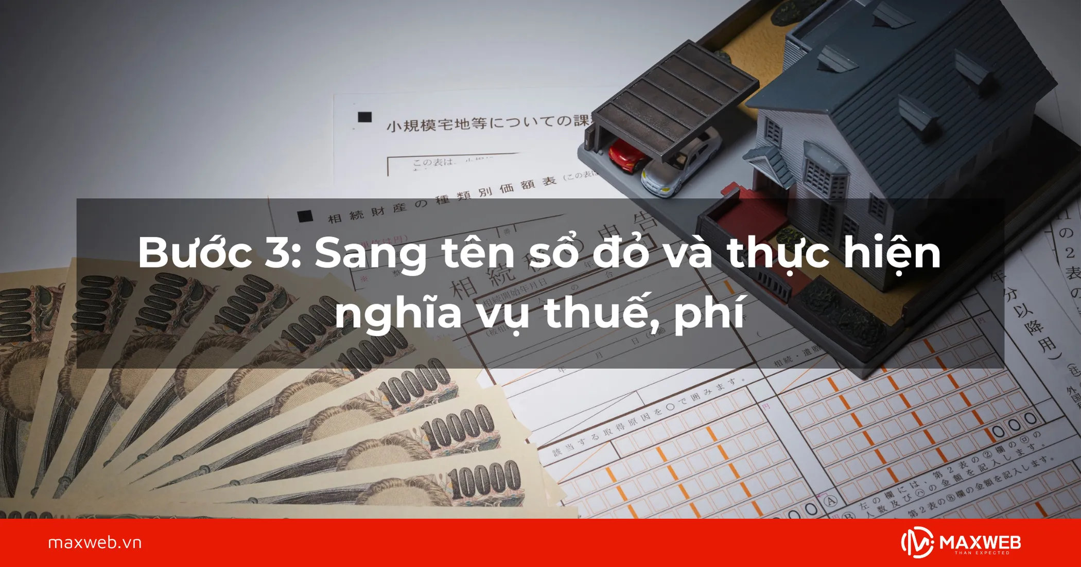 Bước 3: Sang tên sổ đỏ và thực hiện nghĩa vụ thuế, phí