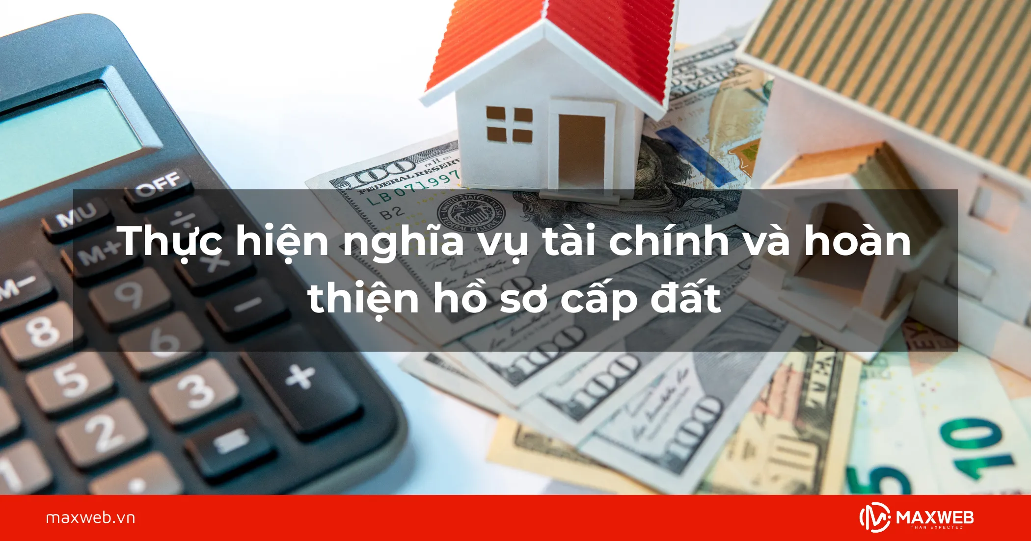 Bước 4: Thực hiện nghĩa vụ tài chính và hoàn thiện hồ sơ cấp đất
