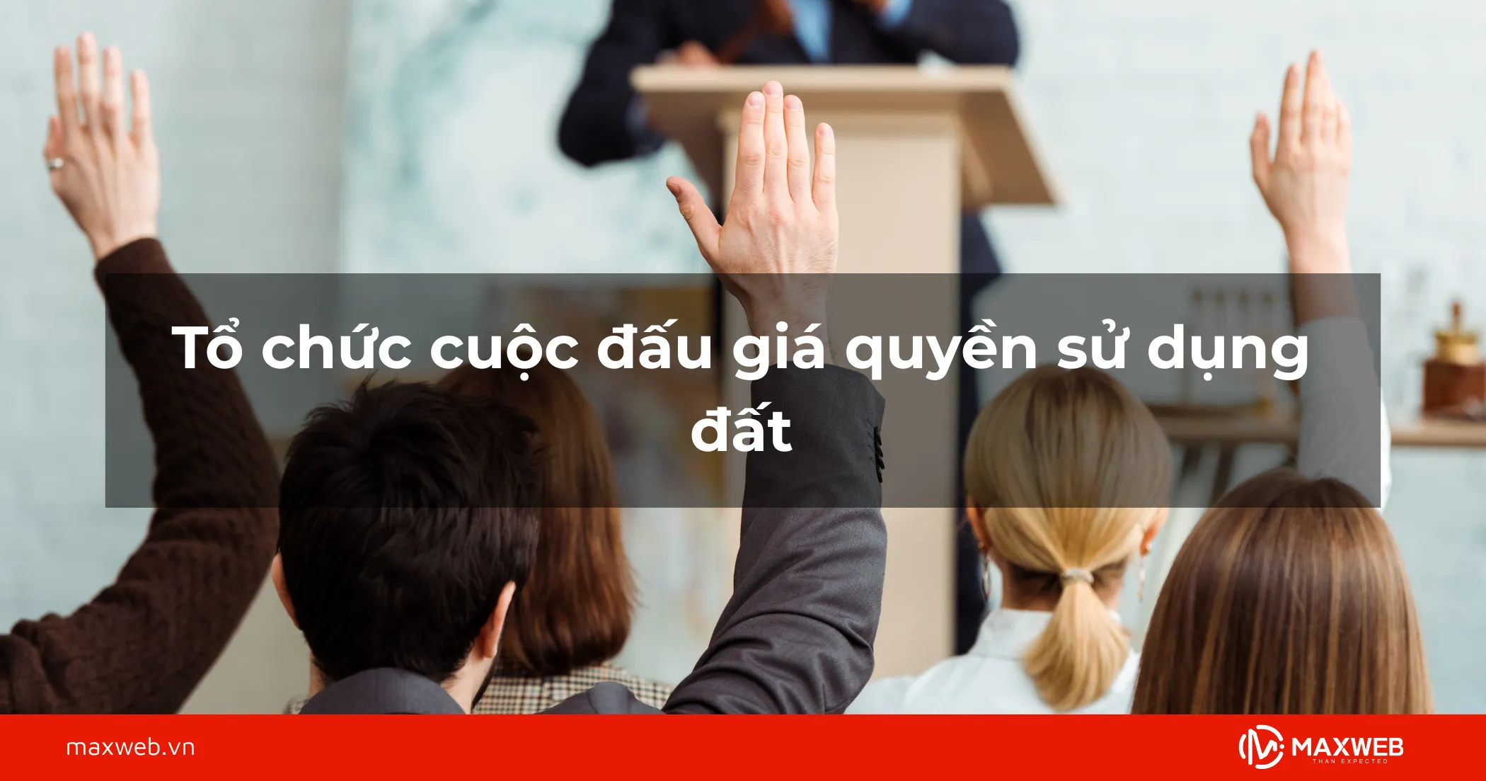 Bước 6: Tổ chức cuộc đấu giá quyền sử dụng đất