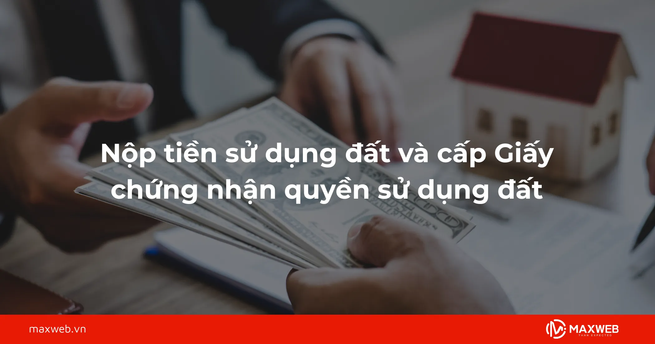 Bước 8: Nộp tiền sử dụng đất và cấp Giấy chứng nhận quyền sử dụng đất