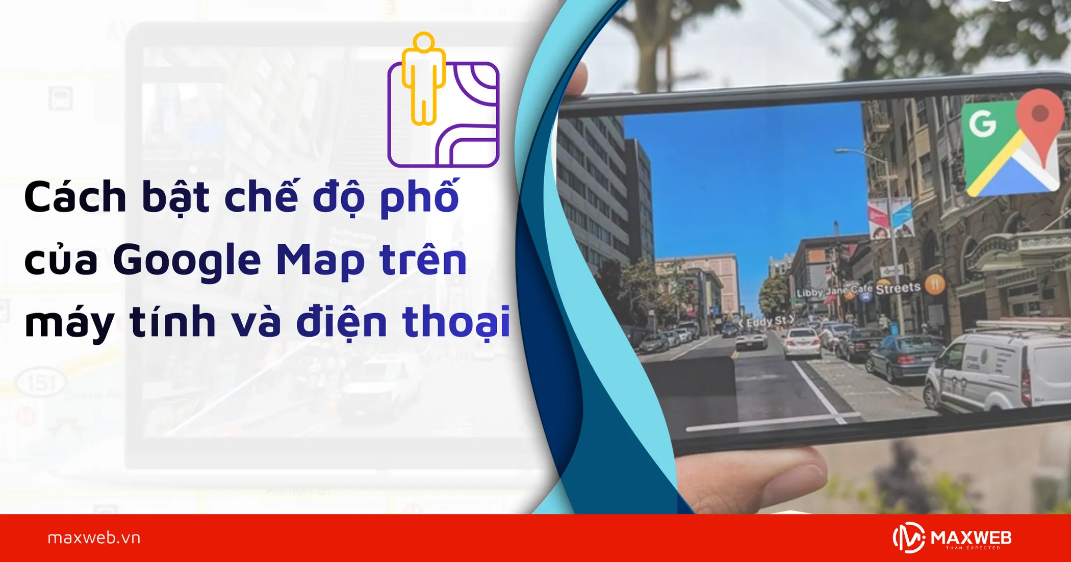 Cách bật chế độ phố của Google Map chính xác
