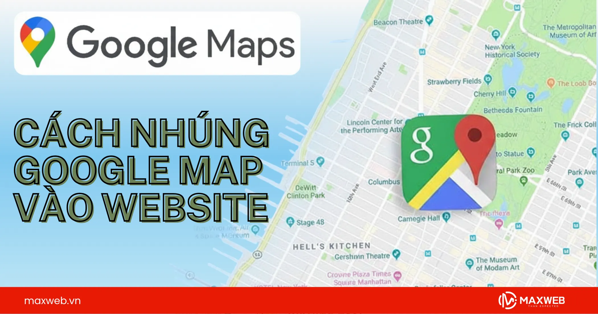Hướng dẫn chi tiết cách nhúng Google Map vào website