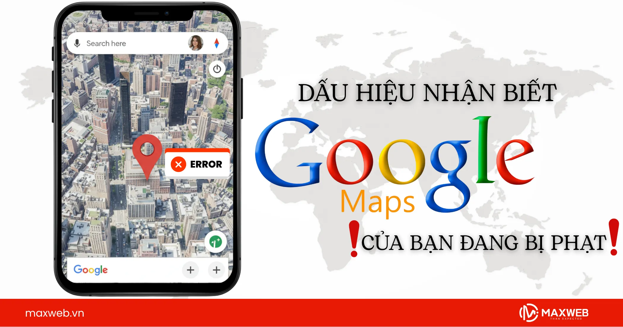 Dấu hiệu nhận biết Google map của bạn đang bị phạt