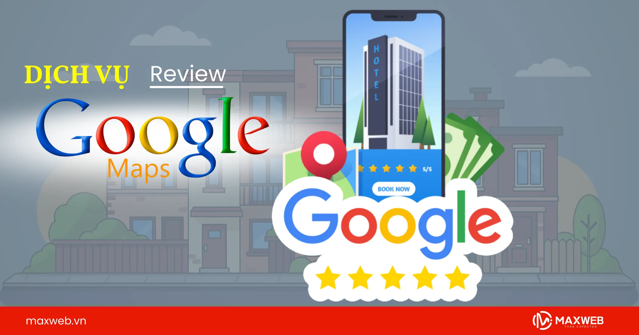 Dịch vụ Review Map của Maxweb