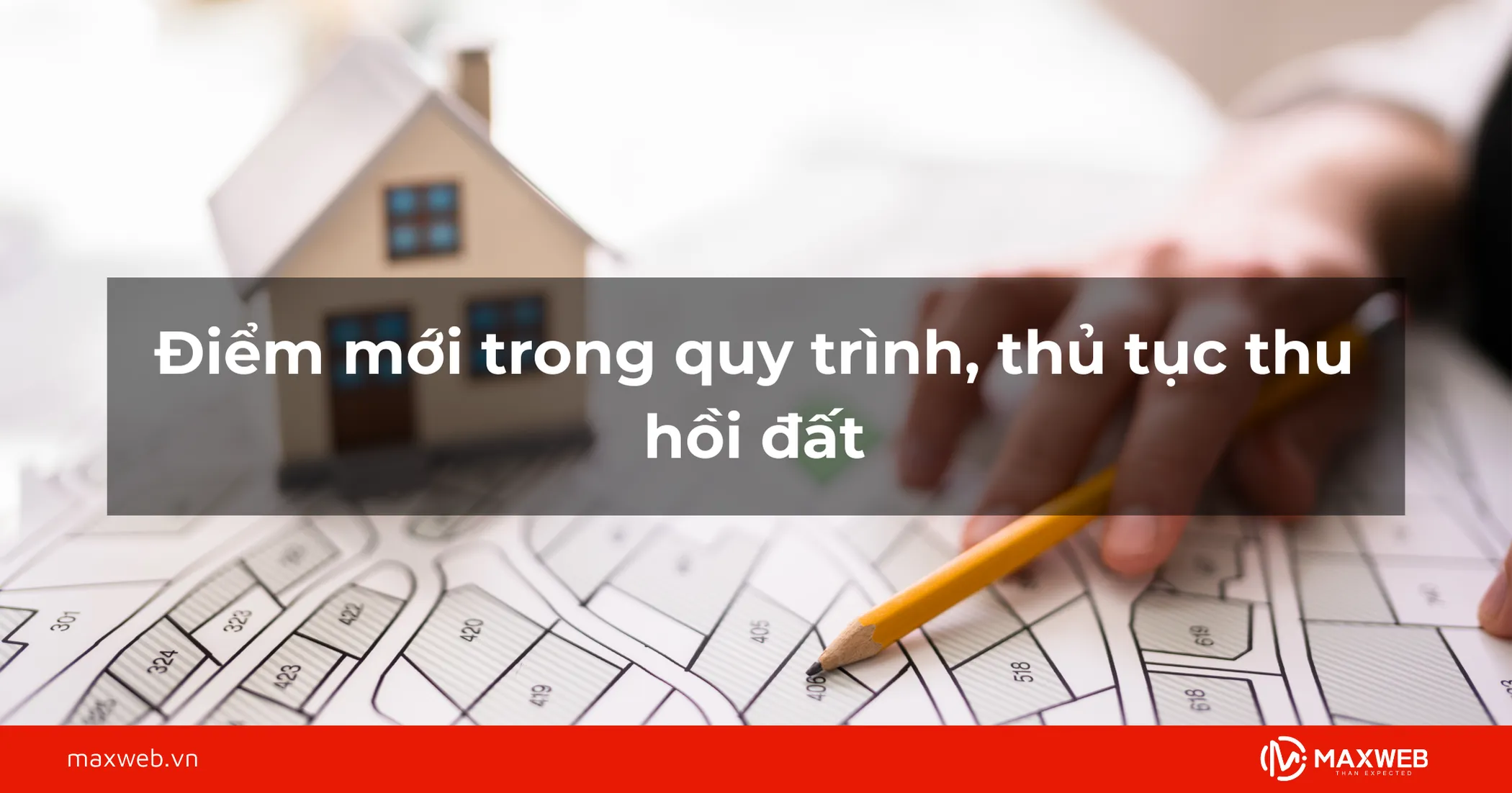 Điểm mới trong quy trình, thủ tục thu hồi đất 