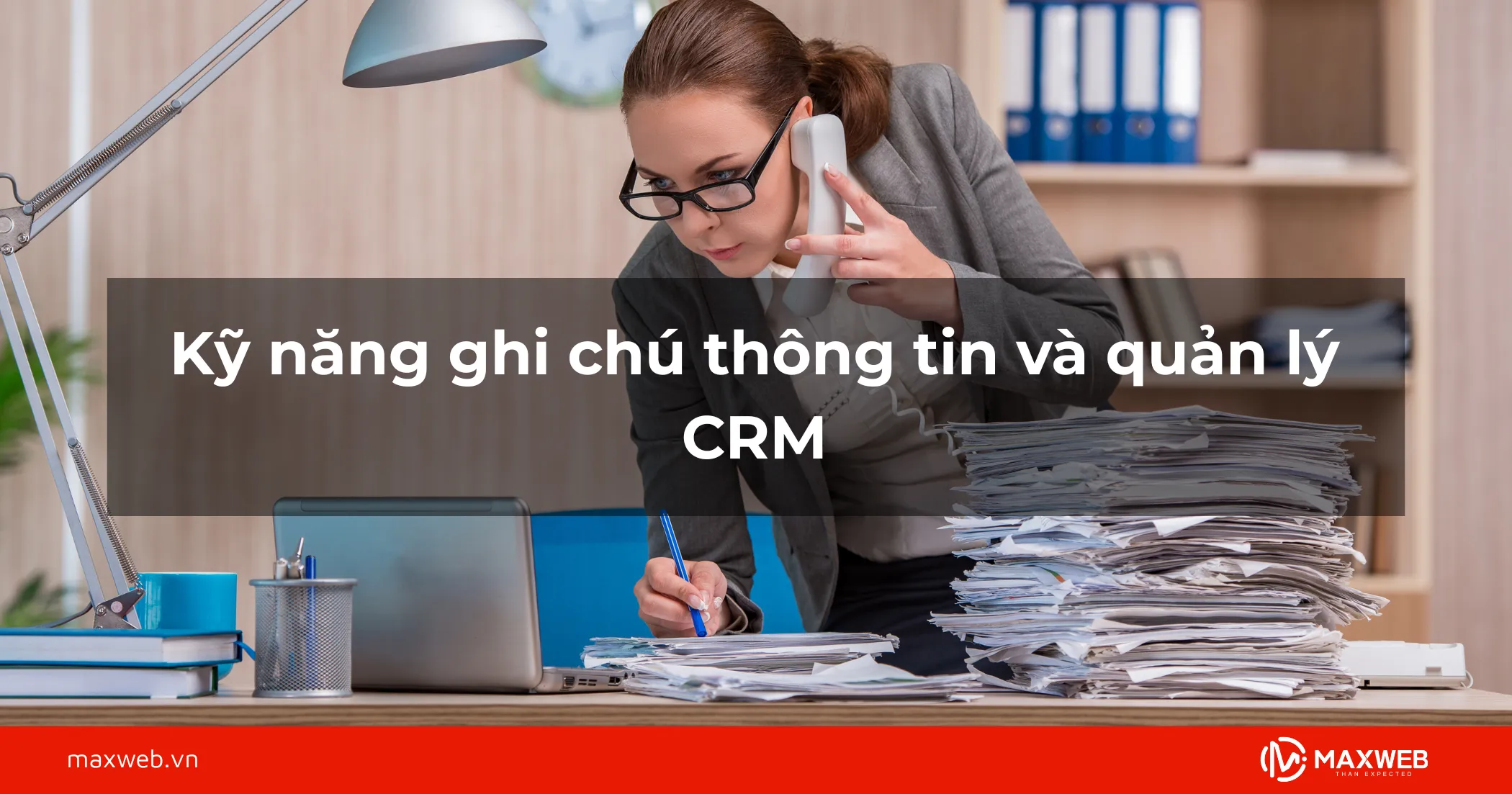 Ghi chú và quản lý CRM