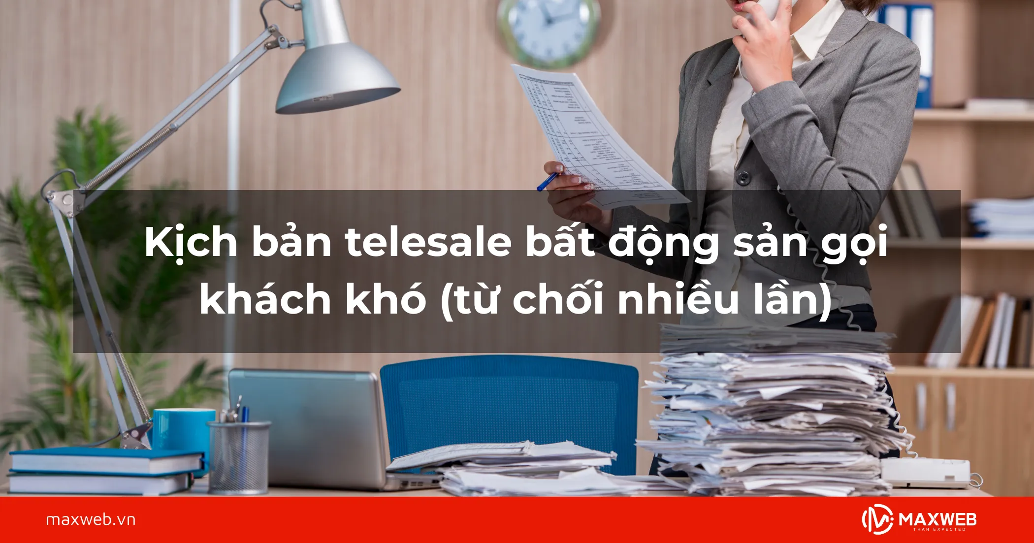 Kịch bản gọi khách khó (từ chối nhiều lần)