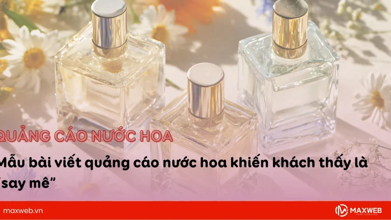 Mẫu bài viết quảng cáo nước hoa khiến khách say mê