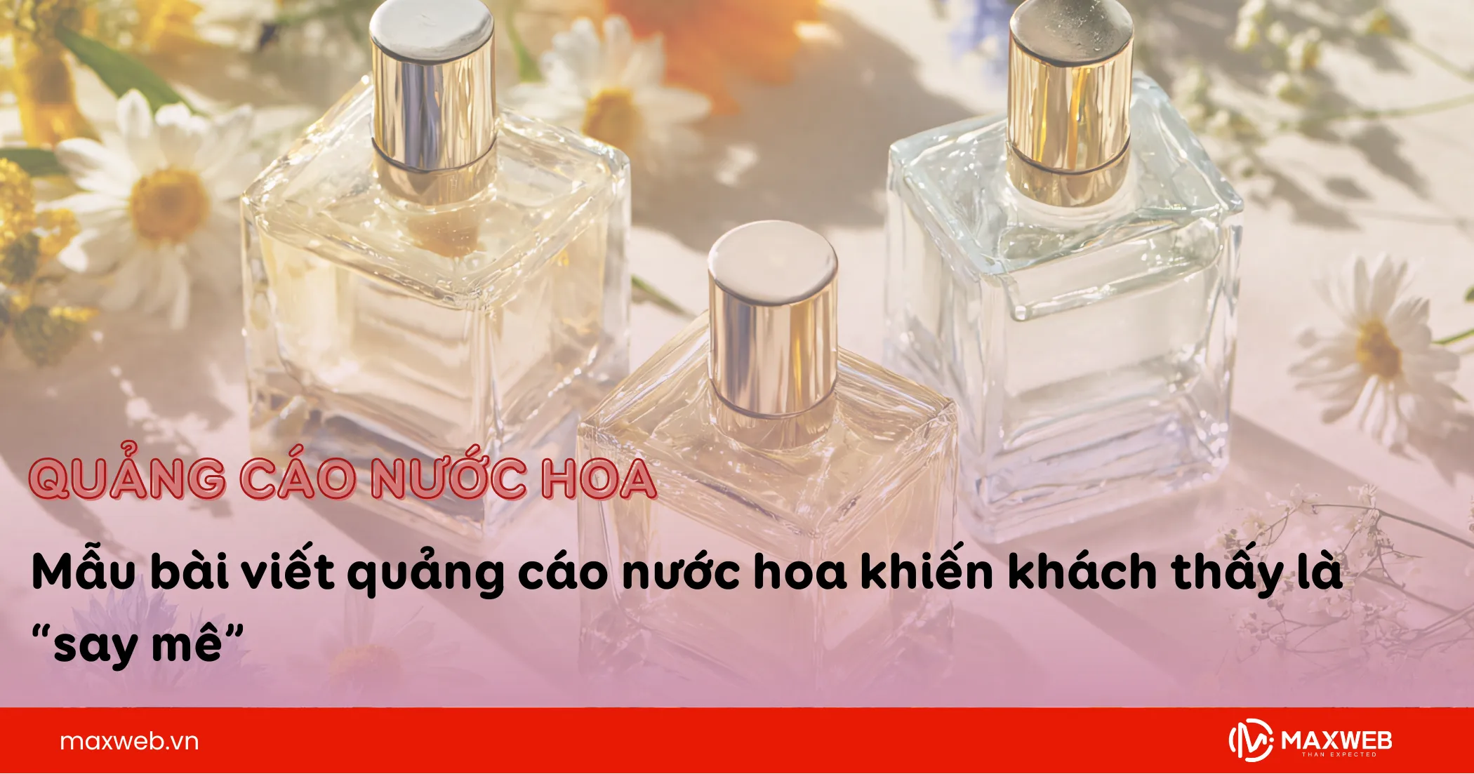 Mẫu bài viết quảng cáo nước hoa khiến khách say mê