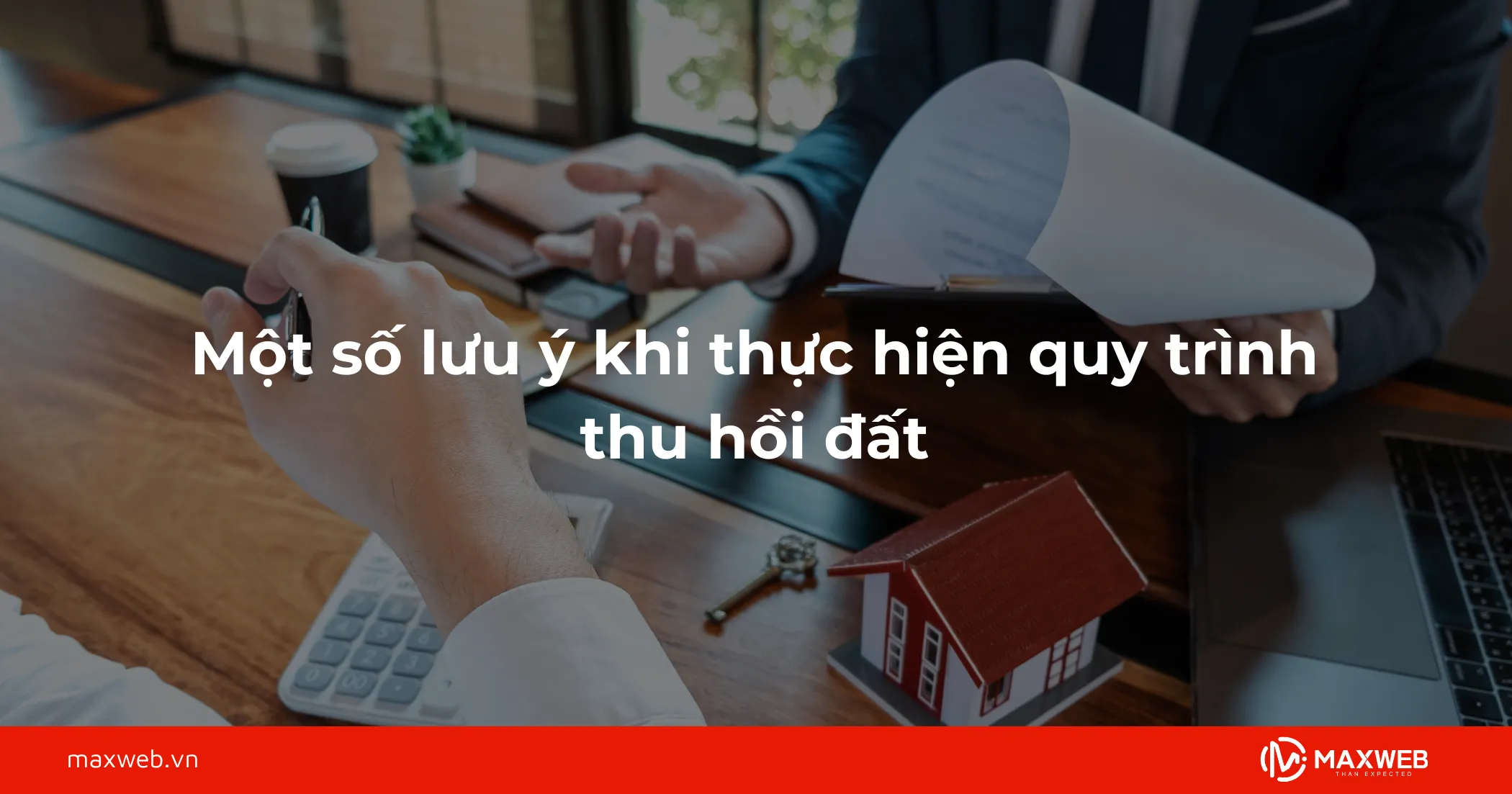 Một số lưu ý khi thực hiện quy trình thu hồi đất