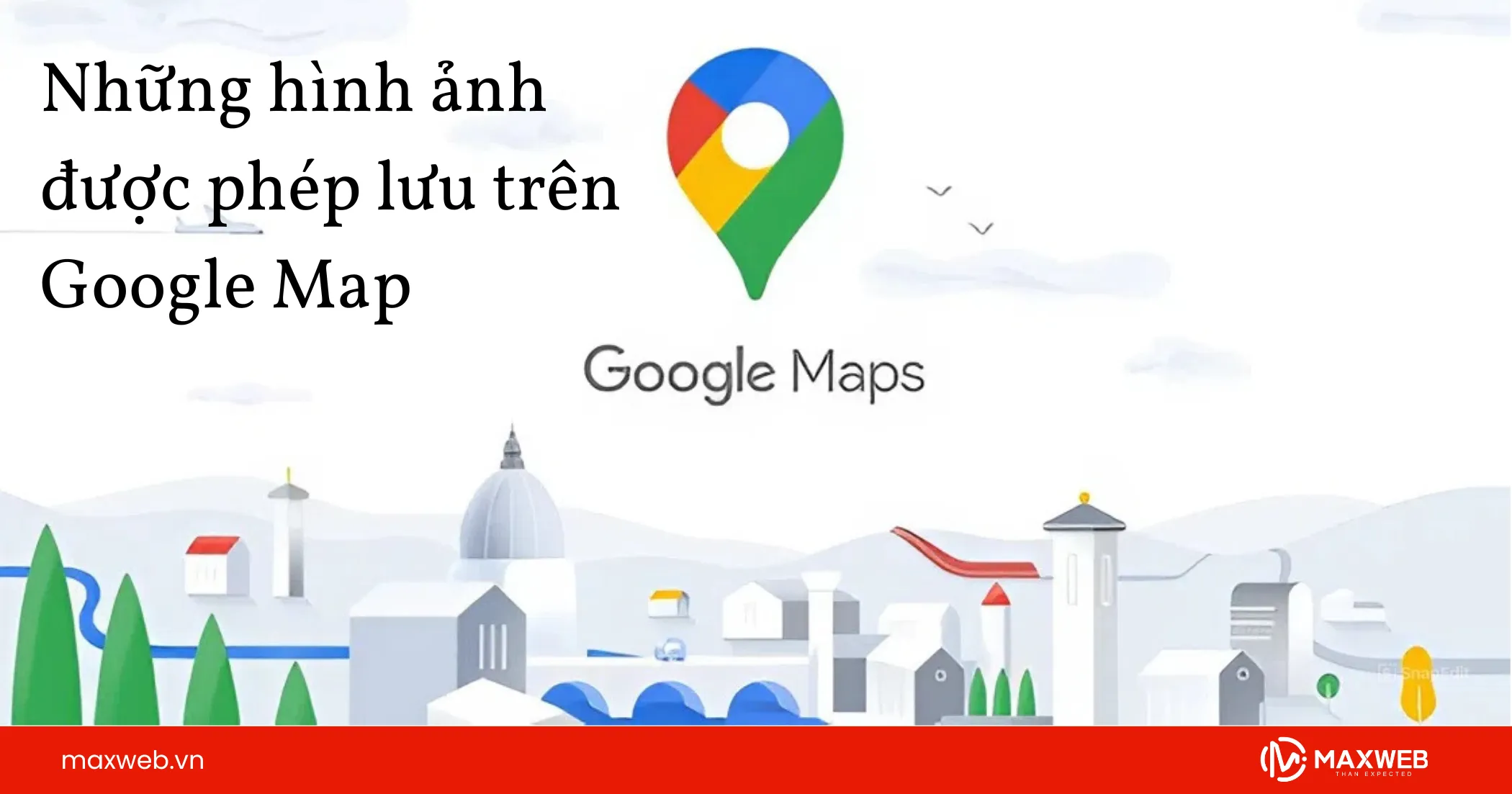 Những hình ảnh được phép lưu trên Google Map