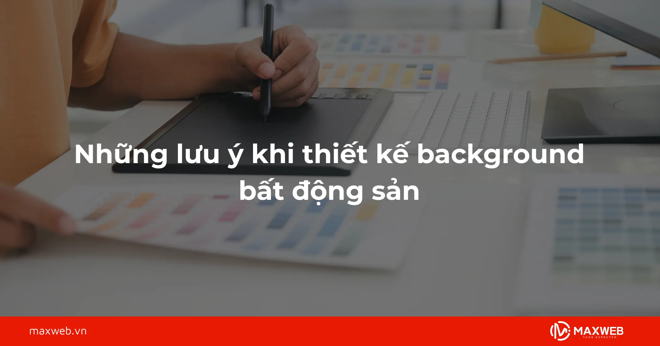 Những lưu ý khi thiết kế background bất động sản