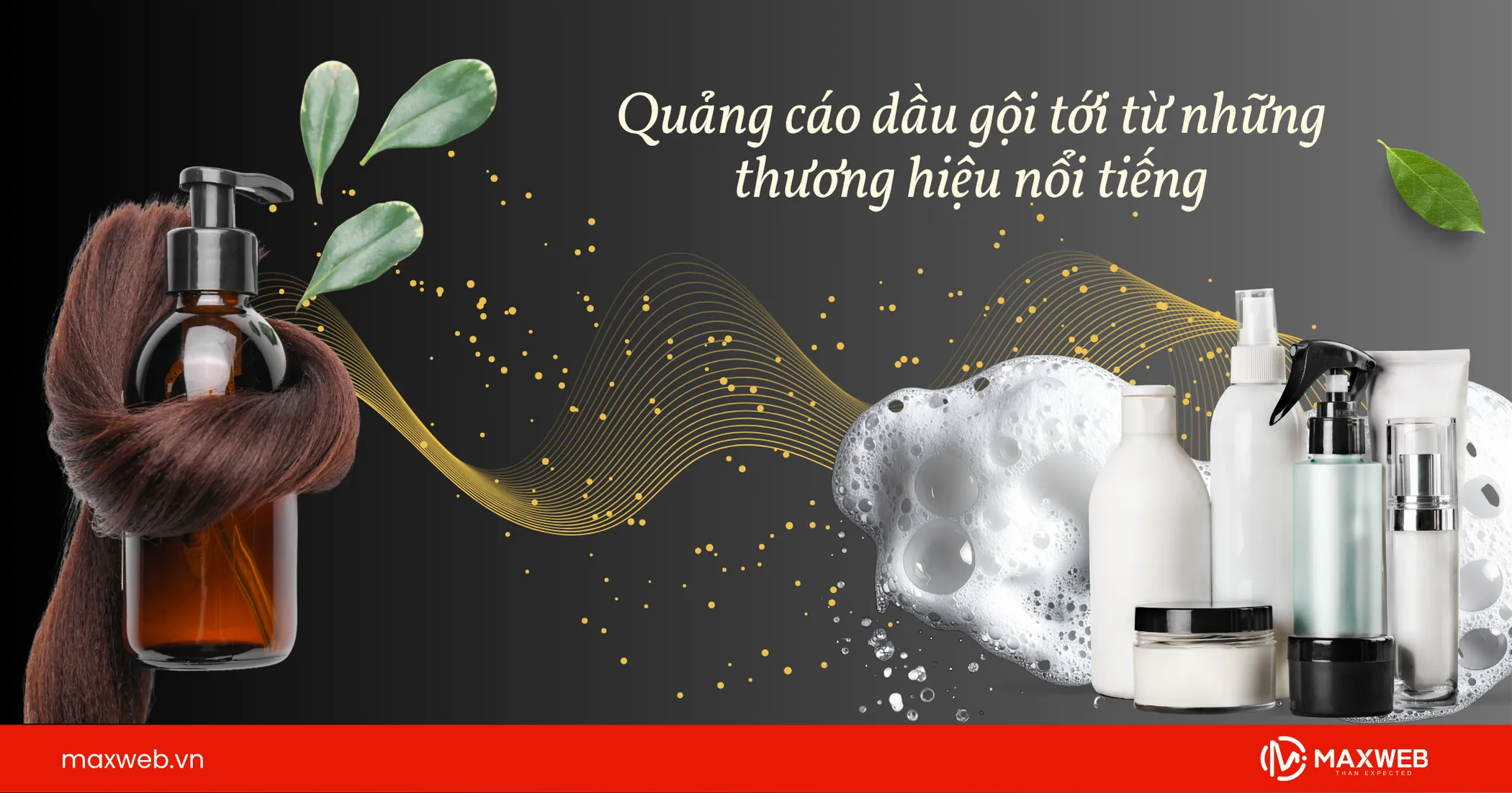 Quảng cáo dầu gội tới từ các thương hiệu nổi tiếng