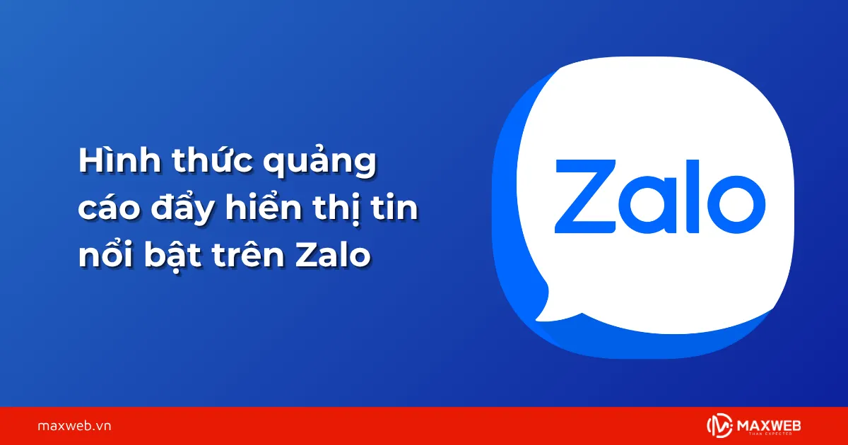 Quảng cáo đẩy hiển thị tin nổi bật trên Zalo