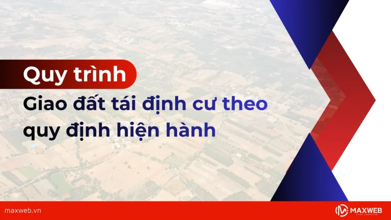 Thủ tục, quy trình giao đất tái định cư theo quy định hiện hành