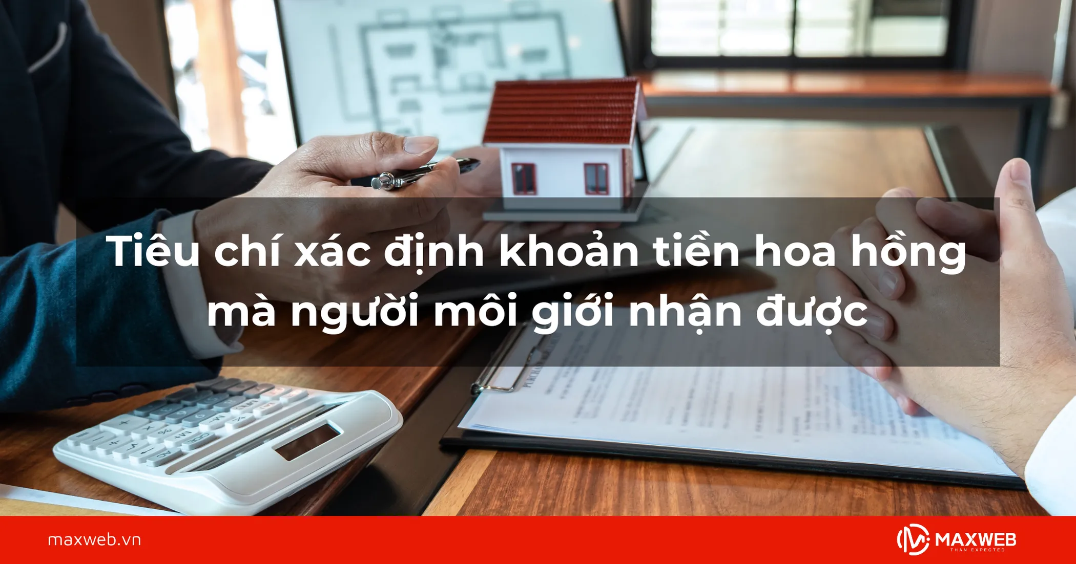 Tiêu chí xác định khoản tiền hoa hồng mà người môi giới nhận được