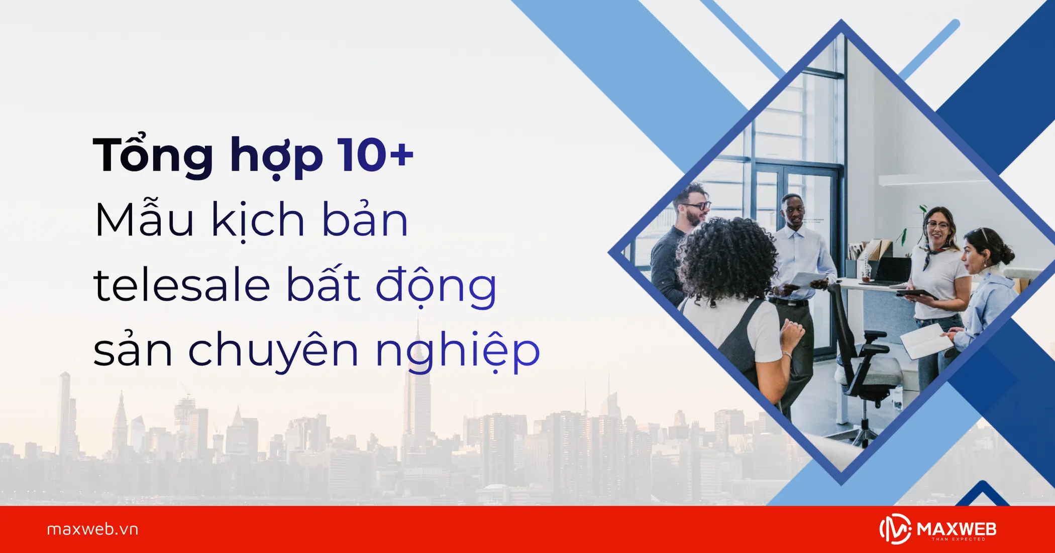 Tổng hợp 10+ mẫu kịch bản telesale bất động sản chuyên nghiệp
