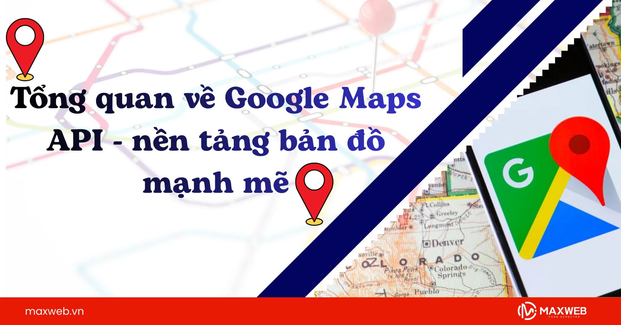 Tổng quan về Google Maps API