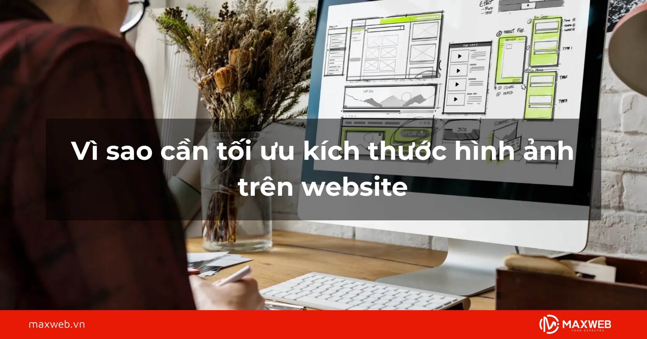 Vì sao cần tối ưu kích thước ảnh đăng website​