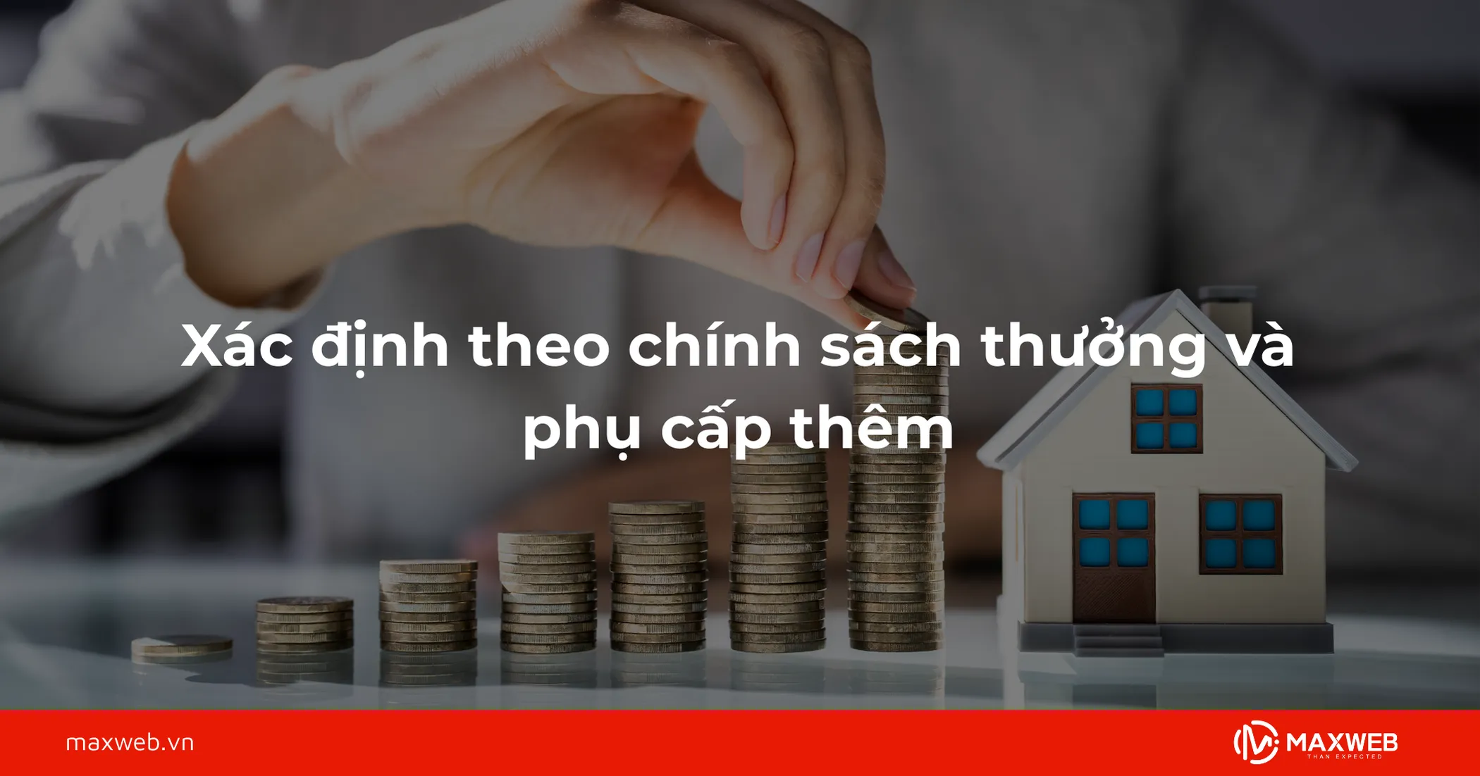 Xác định theo chính sách thưởng và phụ cấp thêm