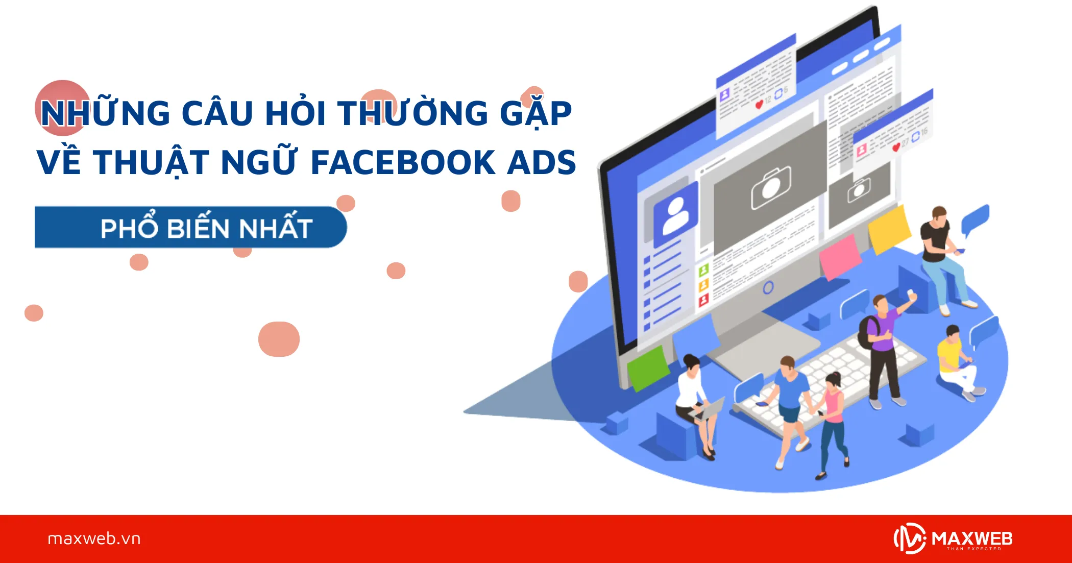 Một số câu hỏi về thuật ngữ quảng cáo Facebook Ads