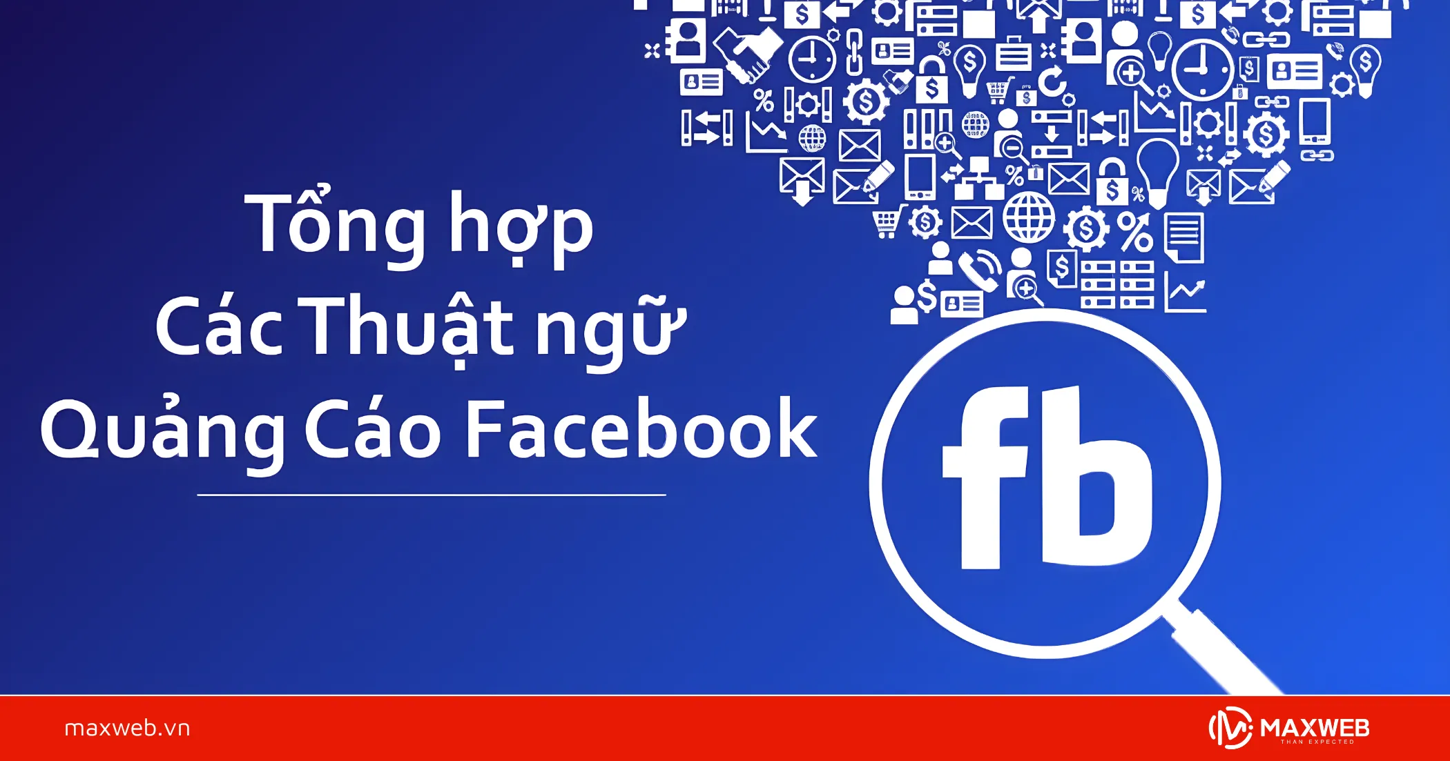 50+ Thuật ngữ quảng cáo Facebook từ cơ bản đến nâng cao