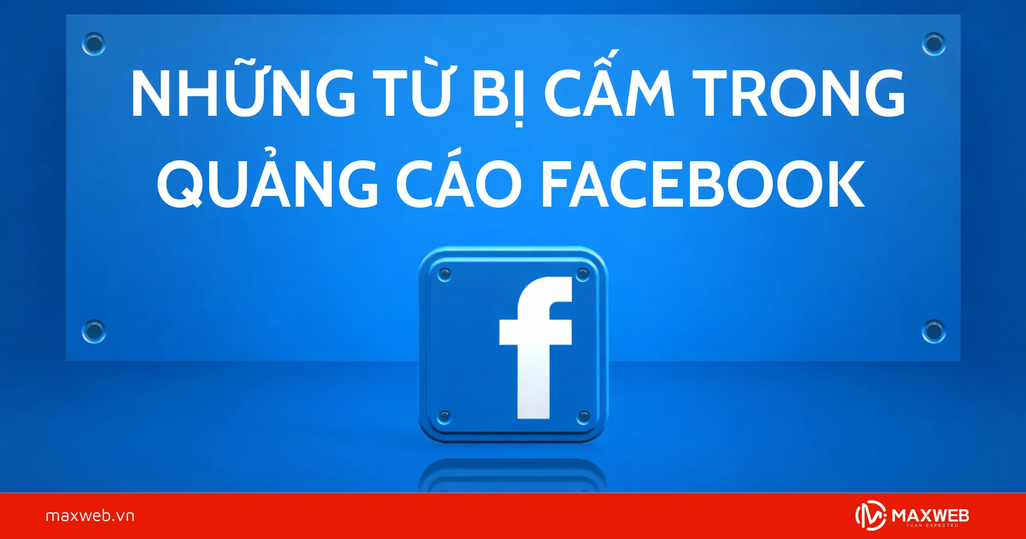 Những từ bị cấm trong quảng cáo Facebook