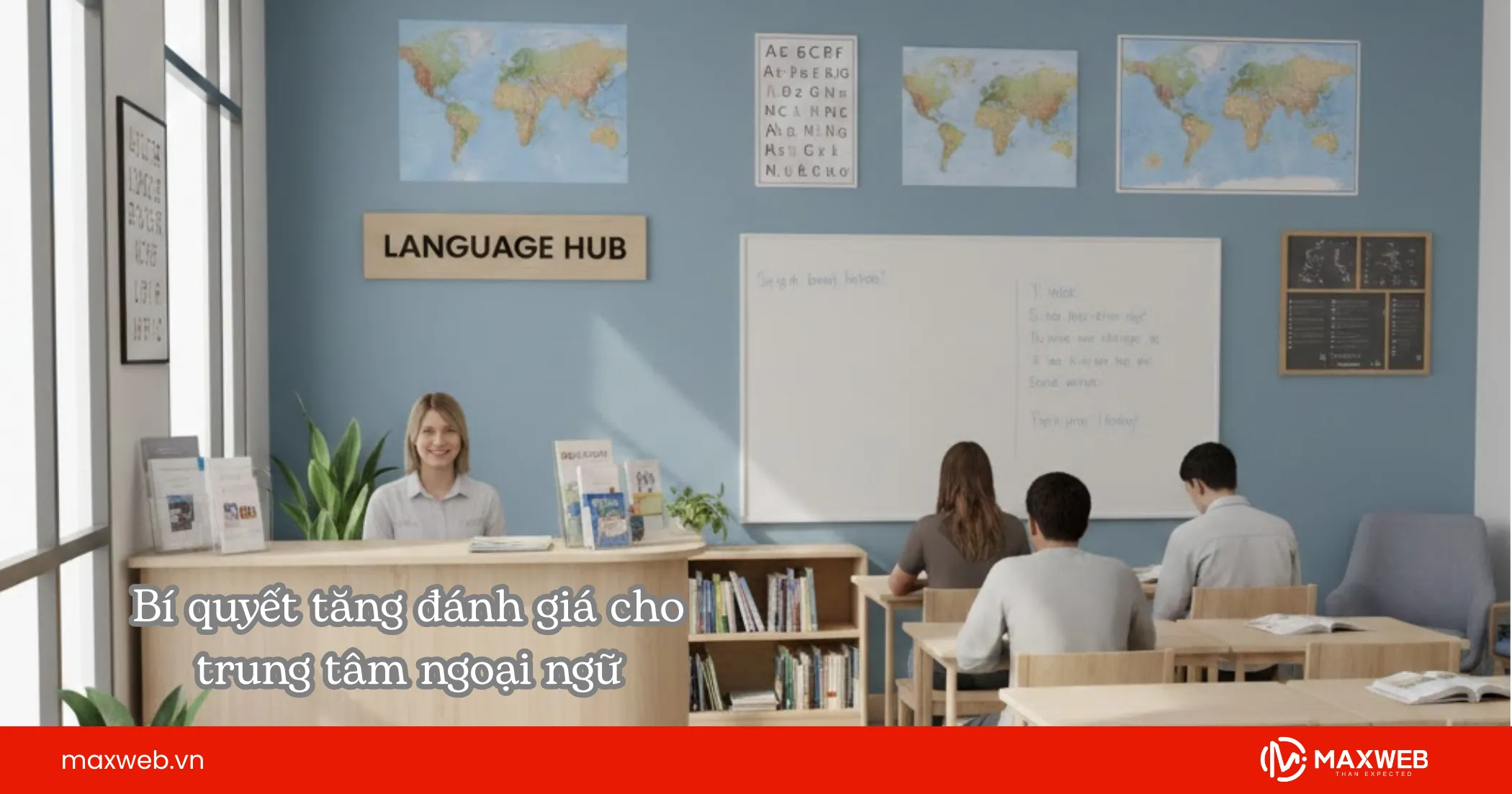 Bí quyết để tăng đánh giá cho trung tâm tiếng Anh hiệu quả