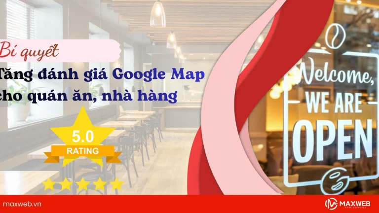 Bí quyết tăng đánh giá Google Map cho quán ăn nhà hàng